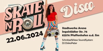 Skate'n'Roll Disco / Stadtwerke Arena Pfaffenhofen