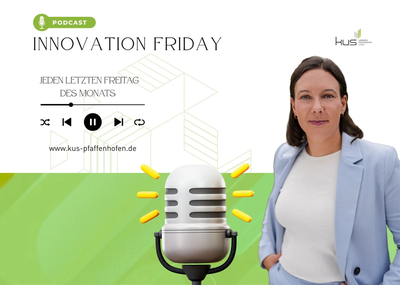 Innovation Friday: Neuer KUS-Podcast gibt Impulse