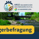 Bürgerbefragung der ARGE Solidarischer Hochwasserschutz