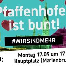 Kundgebung “Pfaffenhofen ist bunt”  17.09.2018 / 17 Uhr / Hauptplatz Pfaffenhofen