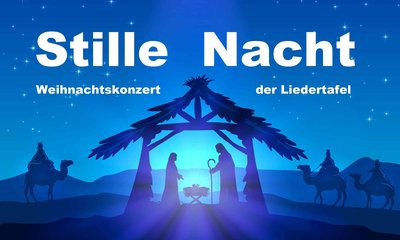 Stille Nacht - Weihnachtskonzert der Liedertafel