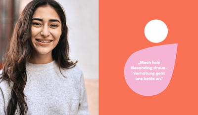 Mach kein Riesending draus - Verhütung geht uns beide an