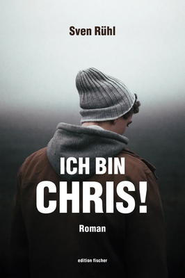 Buchlesung Sven Rühl: ICH BIN CHRIS!