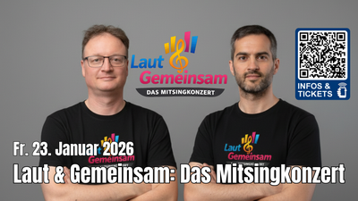 Laut und Gemeinsam: Das Mitsingkonzert