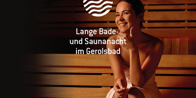 Lange Bade- und Saunanacht im Gerolsbad