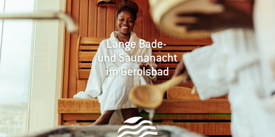 Lange Bade- und Saunanacht im Gerolsbad