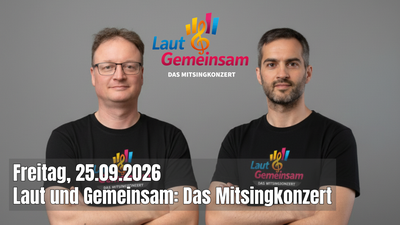 Laut und Gemeinsam: Auch im neuen Schuljahr!