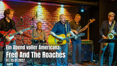Fred and The Roaches: Ein „Americanisches“ Erlebnis