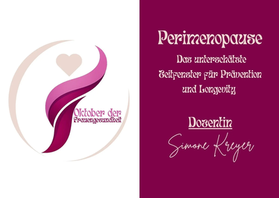 Vortrag: Perimenopause - Das unterschätzte Zeitfenster für Prävention und Longevity und was Frauen (und Männer) tun können