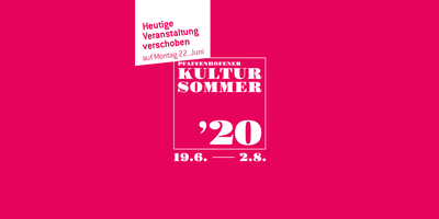 Heutige Kultursommer-Veranstaltung auf Montag verschoben