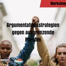Workshop Argumentationsstrategien gegen ausgrenzende Parolen