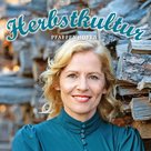 Die neue „Herbstkultur“ ist da!