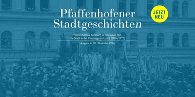 Neues Ausgabe der „Pfaffenhofener Stadtgeschichten“